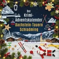 Sonstige Verlage Der Krimi-Adventskalender Dachstein-Tauern/Schladming