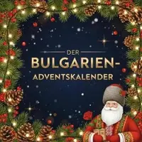 Sonstige Verlage Adventskalender: Bulgarien entdecken – 24 illustrierte Kapitel mit authentischen Rezepten & spannenden Fakten