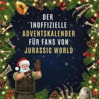 Sonstige Verlage Der inoffizielle Adventskalender für Fans von Jurassic World