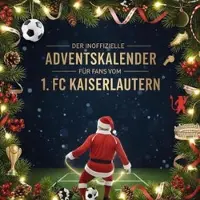 Sonstige Verlage Der inoffizielle Adventskalender für Fans vom 1. FC Kaiserlautern