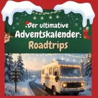 Sonstige Verlage Der ultimative Adventskalender: Roadtrips