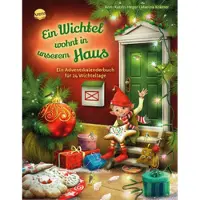 Sonstige Verlage Ein Wichtel wohnt in unserem Haus. Ein Adventskalenderbuch für 24 Wichteltage