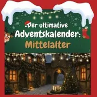 Sonstige Verlage Der ultimative Adventskalender: Mittelalter