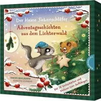 Sonstige Verlage Der kleine Siebenschläfer: Adventsgeschichten aus dem Lichterwald