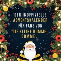 Sonstige Verlage Der inoffizielle Adventskalender für Fans von Die kleine Hummel Bommel
