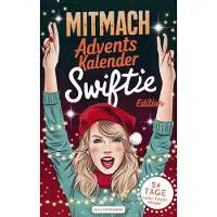 Sonstige Verlage Der Mitmach-Adventskalender: Swiftie Edition - 24 Tage voller Taylor-Magie