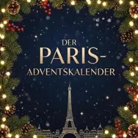 Sonstige Verlage Adventskalender Paris: Ein liebevoll illustriertes Buch für die Vorweihnachtszeit