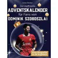 Sonstige Verlage Der inoffizielle Adventskalender für Fans von Dominik Szoboszlai