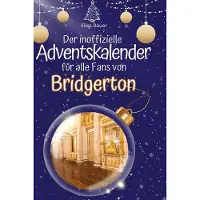 Sonstige Verlage Der inoffizielle Adventskalender für alle Fans von Bridgerton