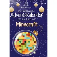 Sonstige Verlage Der inoffizielle Adventskalender für alle Fans von Minecraft