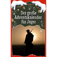 Sonstige Verlage Der große Adventskalender für Jäger