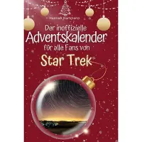 Sonstige Verlage Der inoffizielle Adventskalender für alle Fans von Star Trek