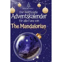 Sonstige Verlage Der inoffizielle Adventskalender für alle Fans von The Mandalorian