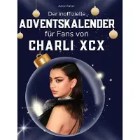 Sonstige Verlage Der inoffizielle Adventskalender für Fans von Charli XCX