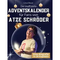 Sonstige Verlage Der inoffizielle Adventskalender für Fans von Atze Schröder