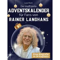 Sonstige Verlage Der inoffizielle Adventskalender für Fans von Rainer Langhans