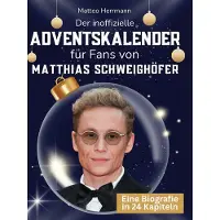 Sonstige Verlage Der inoffizielle Adventskalender für Fans von Matthias Schweighöfer