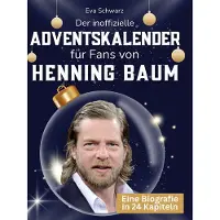 Sonstige Verlage Der inoffizielle Adventskalender für Fans von Henning Baum