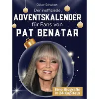Sonstige Verlage Der inoffizielle Adventskalender für Fans von Pat Benatar