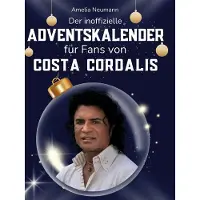 Sonstige Verlage Der inoffizielle Adventskalender für Fans von Costa Cordalis