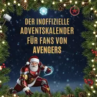 Sonstige Verlage Der inoffizielle Adventskalender für Fans von Avengers
