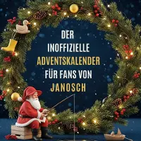 Sonstige Verlage Der inoffizielle Adventskalender für Fans von Janosch