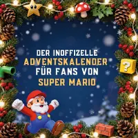 Sonstige Verlage Der inoffizielle Adventskalender für Fans von Super Mario