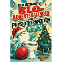 Sonstige Verlage Der ultimative Klo-Adventskalender für Physiotherapeuten