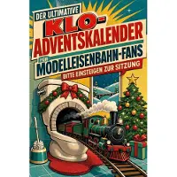 Sonstige Verlage Der ultimative Klo-Adventskalender für Modelleisenbahn-Fans