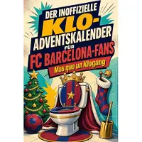 Tiptop Der inoffizielle Klo-Adventskalender für FC Barcelona-Fans