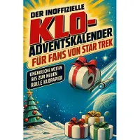 Sonstige Verlage Der inoffizielle Klo-Adventskalender für Fans von Star Trek