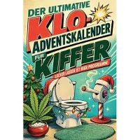 Tiptop Der ultimative Klo-Adventskalender für Kiffer