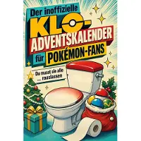 Tiptop Der inoffizielle Klo-Adventskalender für Pokémon-Fans