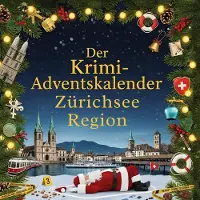 Sonstige Verlage Der Krimi-Adventskalender Zürichsee Region