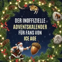 Sonstige Verlage Der inoffizielle Adventskalender für Fans von Ice Age