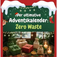 Sonstige Verlage Der ultimative Adventskalender: Zero Waste