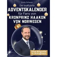 Sonstige Verlage Der inoffizielle Adventskalender für Fans von Kronprinz Haakon von Norwegen