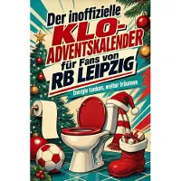 Sonstige Verlage Der inoffizielle Klo-Adventskalender für Fans von RB Leipzig