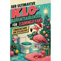 Tiptop Der ultimative Klo-Adventskalender für Flamingo-Fans