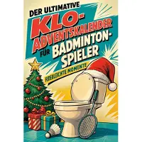 Tiptop Der ultimative Klo-Adventskalender für Badminton-Spieler