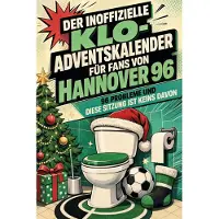 Sonstige Verlage Der inoffizielle Klo-Adventskalender für Fans von Hannover 96