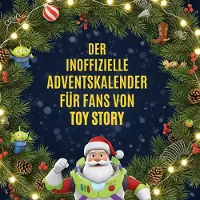 Sonstige Verlage Der inoffizielle Adventskalender für Fans von Toy Story