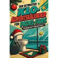 Sonstige Verlage Der ultimative Klo-Adventskalender für Padel-Fans