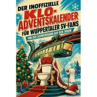 Sonstige Verlage Der inoffizielle Klo-Adventskalender für Wuppertaler SV-Fans