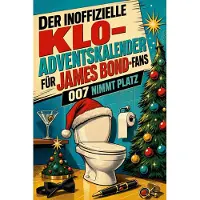 Sonstige Verlage Der inoffizielle Klo-Adventskalender für James Bond-Fans