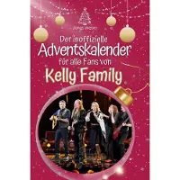 Sonstige Verlage Der inoffizielle Adventskalender für alle Fans von Kelly Family