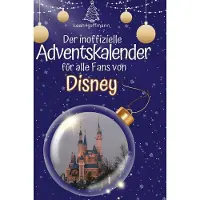 Sonstige Verlage Der inoffizielle Adventskalender für alle Fans von Disney