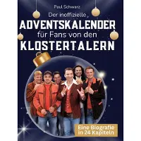 Sonstige Verlage Der inoffizielle Adventskalender für Fans von den Klostertalern