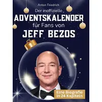 Sonstige Verlage Der inoffizielle Adventskalender für Fans von Jeff Bezos