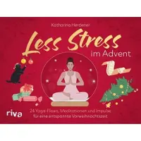 Sonstige Verlage Adventskalender mit 24 Auszeiten für Körper und Geist: Yoga, Atemübungen & Meditation zur Stressreduktion